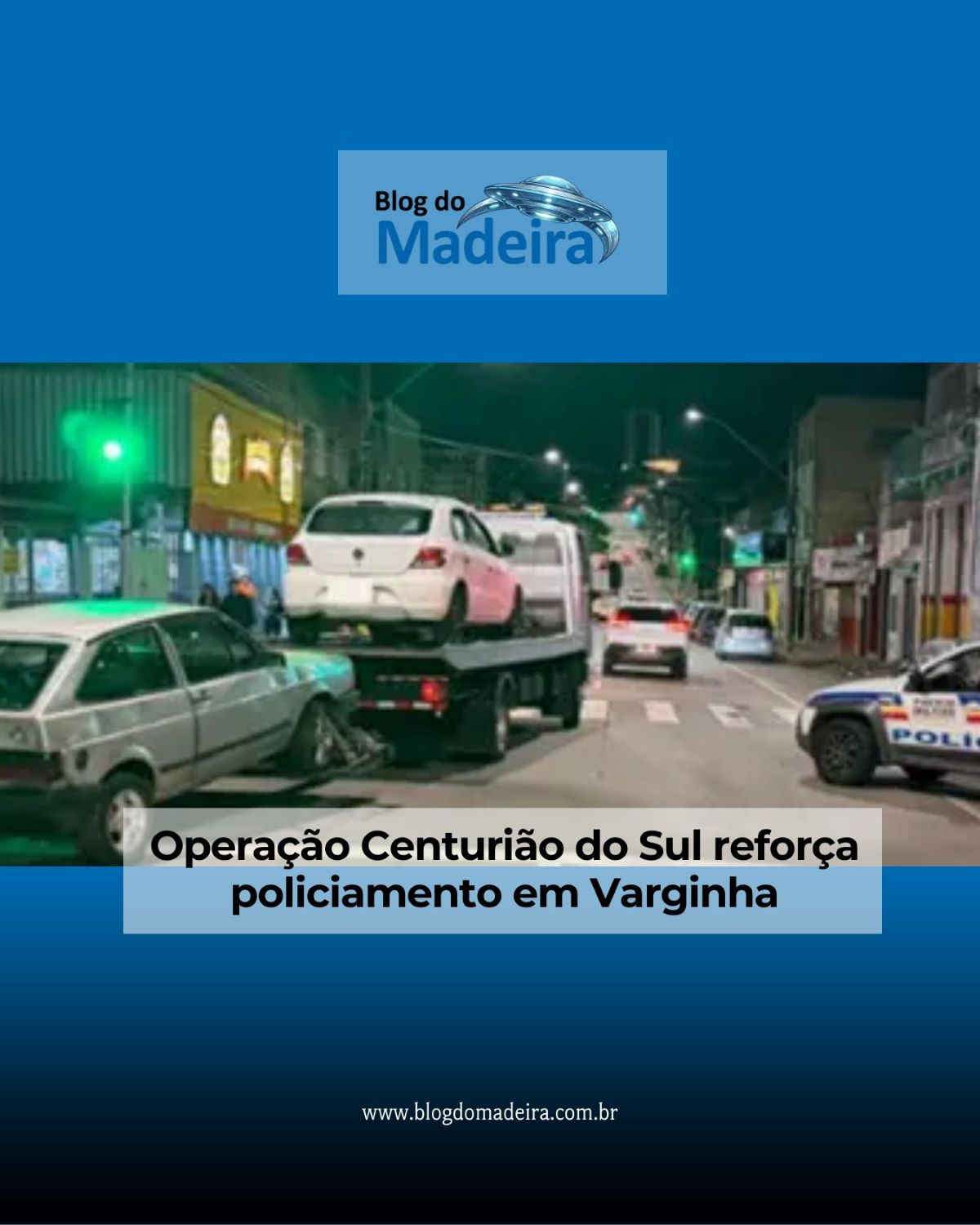 "Operação Centuriao da PM Varginha (MG)."